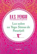 Ler Luz sobre os Yoga Sutras de Patañjali, do autor B.K.S. Iyengar Ler Luz sobre os Yoga Sutras de Patañjali, do autor B.K.S. Iyengar