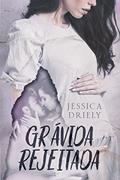 Ler Grávida Rejeitada, do autor Jéssica Driely