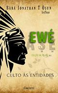 Ler Ewé À??: Culto às entidades (Ewé À?? Ewé Livro 1), do autor Bàbá Jonathan T´?`?un IfáTò?ó; Jonathan Crociatti
