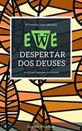 Ler Ewe: O despertar dos Deuses, do autor Bergson Garcia Netto Lima
