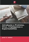 Ler Introdução a Protistas, Vírus, Criptógamas e Espermatófitos, do autor Janet U. Itelima Ler Introdução a Protistas, Vírus, Criptógamas e Espermatófitos, do autor Janet U. Itelima
