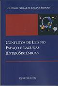 Ler Conflitos de Leis no Espaço e Lacunas (Inter)Sistêmicas, do autor Gustavo Ferraz De Campos Monaco Ler Conflitos de Leis no Espaço e Lacunas (Inter)Sistêmicas, do autor Gustavo Ferraz De Campos Monaco