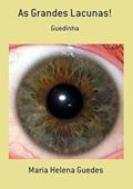 Ler As Grandes Lacunas!, do autor Maria Helena Guedes