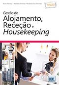 Ler Gestão do Alojamento, Receção e Housekeeping, do autor Nuno Abranja; Mafalda Almeida; Anabela Elias Almeida