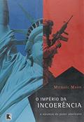 Ler O IMPÉRIO DA INCOERÊNCIA, do autor Michael Mann