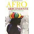 Ler Afrodescendente: Identidade em construção, do autor Ricardo Franklin Ferreira