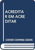 Ler ACREDITAR EM ACREDITAR, do autor DPQ