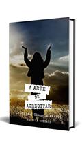 Ler ORAÇÃO: A ARTE DE ACREDITAR, do autor NEVILLE GODDARD Ler ORAÇÃO: A ARTE DE ACREDITAR, do autor NEVILLE GODDARD