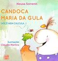 Ler Candoca Maria da Gula: (você nem Calcula...), do autor Neusa Sorrenti