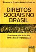 Ler Direitos Sociais no Brasil - Desafios e Mecanismos para a sua Concretização, do autor Fernanda Priscila Ferreira Dantas Ler Direitos Sociais no Brasil - Desafios e Mecanismos para a sua Concretização, do autor Fernanda Priscila Ferreira Dantas