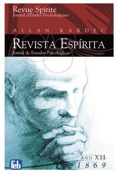 Livro Revista Espirita. 1869 - Volume 12, do autor Allan Kardec