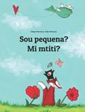 Ler Sou pequena? Mi mtiti?: Livro infantil bilingue: português do Brasil-comoriano (Livros bilíngues de Philipp Winterberg) (Portuguese Edition), do autor Philipp Winterberg