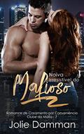 Ler Noiva Irresistível do Mafioso: Romance de Casamento por Conveniência (Clube da Máfia Livro 7), do autor Jolie Damman