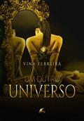 Ler UM OUTRO UNIVERSO (Duologia Universo), do autor Vina Ferreira Ler UM OUTRO UNIVERSO (Duologia Universo), do autor Vina Ferreira
