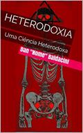 Ler Heterodoxia: Uma Ciência Heterodoxa, do autor Dan Baldacini Ler Heterodoxia: Uma Ciência Heterodoxa, do autor Dan Baldacini