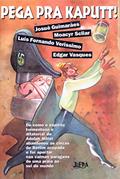 Ler Pega pra Kapput!, do autor Josué Guimarães; Moacyr Scliar; Luis Fernando Verissimo; Edgar Vasques