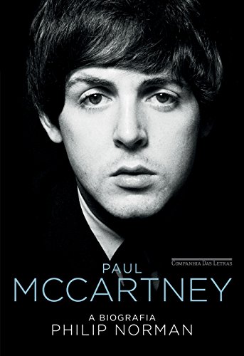Ler Paul McCartney ? A biografia, do autor Philip Norman Ler Paul McCartney ? A biografia, do autor Philip Norman