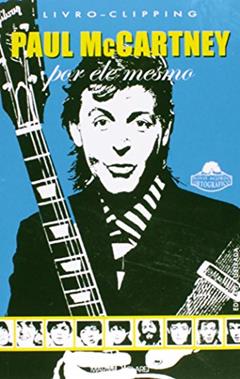 Paul McCartney. Por Ele Mesmo, do autor Vários Autores