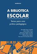 Ler A biblioteca escolar: Temas Para uma Prática Pedagógica, do autor Bernadete Campello;  Marcia Milton Vianna;  Maria D