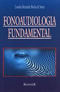 Ler Fonoaudiologia Fundamental, do autor Lourdes Bernadete