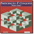 Ler Participação é conquista, do autor Pedro Demo Ler Participação é conquista, do autor Pedro Demo