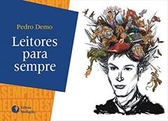 LEITORES PARA SEMPRE, do autor PEDRO DEMO