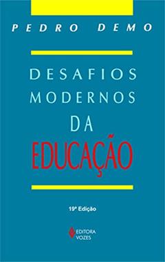 Desafios modernos da educação, do autor Pedro Demo