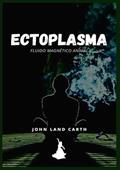 Ler Ectoplasma: Fluido magnético animal, do autor John Land Carth