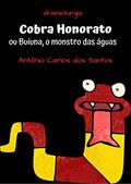 Ler Cobra Honorato ou Buiuna, o monstro das águas: Dramaturgia. Teatro infanto-juvenil. (Coleção Educação, Teatro & Folclore Livro 4), do autor Antônio Carlos dos Santos