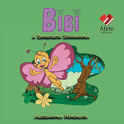 Ler Bibi a Borboleta Sonhadora, do autor Alessandra Honorata