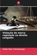 Ler Violação da marca registada no direito congolês, do autor Clédia Malu Tshimbalanga