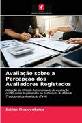 Ler Avaliação sobre a Percepção dos Avaliadores Registados: Adopção do Método Automatizado de Avaliação (AVM) como Suplemento ou Substituto do Método Tradicional de Avaliação (TVM), do autor Esther Nsaluyokoma Ler Avaliação sobre a Percepção dos Avaliadores Registados: Adopção do Método Automatizado de Avaliação (AVM) como Suplemento ou Substituto do Método Tradicional de Avaliação (TVM), do autor Esther Nsaluyokoma