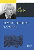 Ler O mito, o ritual e o oral, do autor Jack Goody Ler O mito, o ritual e o oral, do autor Jack Goody