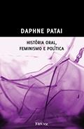 Ler História oral, feminismo e política, do autor Daphne Patai