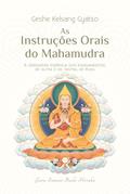 Ler As Instruções Orais do Mahamudra, do autor Geshe Kelsang Gyatso Ler As Instruções Orais do Mahamudra, do autor Geshe Kelsang Gyatso