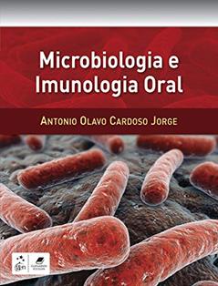 Microbiologia e Imunologia Oral, do autor Antonio Antonio Jorge
