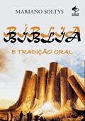 Ler Biblia e Tradicao Oral, do autor Mariano Soltys Ler Biblia e Tradicao Oral, do autor Mariano Soltys