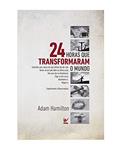 Ler 24horas que Transformaram o Mundo, do autor Adam Hamilton