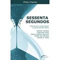 Ler Sessenta Segundos - Historias que Transformaram, do autor Philip Charles Ler Sessenta Segundos - Historias que Transformaram, do autor Philip Charles