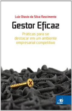 Gestor Eficaz, do autor Nascimento Luiz Otavio