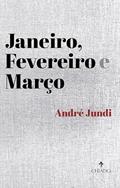 Ler Janeiro, fevereiro e março, do autor André Jundi
