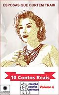 Ler Esposas Que Curtem Trair. 10 Contos Reais (Coleção Conto Eróticos) Volume 4 (Coleção Contos Eróticos), do autor Ane Fabien Ler Esposas Que Curtem Trair. 10 Contos Reais (Coleção Conto Eróticos) Volume 4 (Coleção Contos Eróticos), do autor Ane Fabien