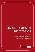 Ler Financiamento de Litígios - 2021, do autor Bianca Maria Fusco Galvão Del Monaco Ler Financiamento de Litígios - 2021, do autor Bianca Maria Fusco Galvão Del Monaco