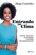 Ler Entrando no clima, do autor Maju Coutinho; Maju Coutinho; Maju Coutinho Ler Entrando no clima, do autor Maju Coutinho; Maju Coutinho; Maju Coutinho