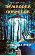 Ler INVASORES CÓSMICOS ("SÉRIE SAGA CÓSMICA" UFOARA Livro 2), do autor RENÉ MARTIN Ler INVASORES CÓSMICOS ("SÉRIE SAGA CÓSMICA" UFOARA Livro 2), do autor RENÉ MARTIN