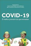 Ler COVID-19: é melhor prevenir do que remediar, do autor Izabel Cristina Falcão Juvenal Barbosa