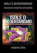 Ler Isole O Sedentarismo, do autor Rubens Costa