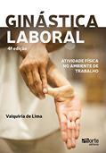 Ler Ginástica laboral: atividade física no ambiente de trabalho, do autor Valquíria de Lima Ler Ginástica laboral: atividade física no ambiente de trabalho, do autor Valquíria de Lima