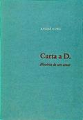 Ler Carta a D. História De Um Amor, do autor Andre Gorz