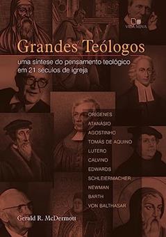 Grandes Teólogos, do autor Gerald R. McDermott